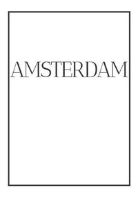 Cover image for Amsterdam: A decorative book for coffee tables, bookshelves, bedrooms and interior design styling: Stack International city books to add decor to any room. Monochrome effect cover: Ideal for your own home or as a modern home decoration gift.
