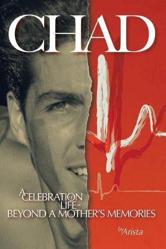 Cover image for Chad, a Celebration of Life Beyond a Mother's Memories