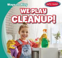 Cover image for We Play Cleanup!