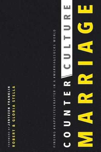 Cover image for CounterCulture Marriage: Finding #happilyeverafter in a #marriagesucks world