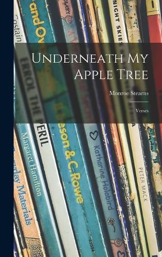 Cover image for Underneath My Apple Tree; Verses