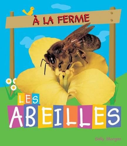 ? La Ferme: Les Abeilles