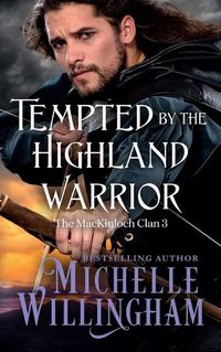 Cover image for Tempted by the Highland Warrior