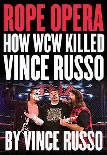 Cover image for Rope Opera: How WCW Killed Vince Russo