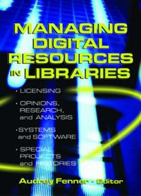 Cover image for Managing Digital Resources in Libraries