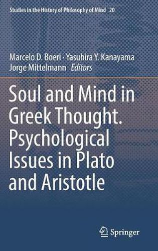 Cover image for Soul and Mind in Greek Thought. Psychological Issues in Plato and Aristotle