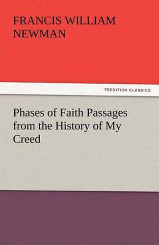 Cover image for Phases of Faith Passages from the History of My Creed