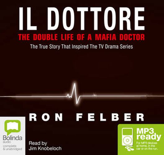 Cover image for Il Dottore: The Double Life of a Mafia Doctor