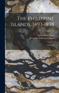 Cover image for The Philippine Islands, 1493-1898