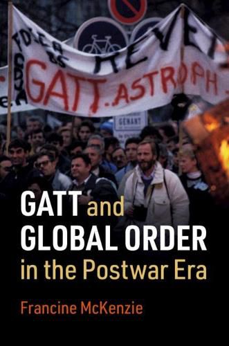 Cover image for GATT and Global Order in the Postwar Era