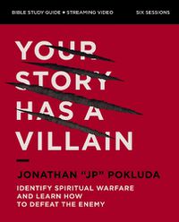 Cover image for Your Story Has a Villain Bible Study Guide plus Streaming Video