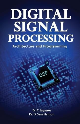 Cover image for Digital Signal Processing Architecture and Programming