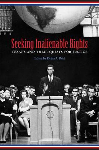 Cover image for Seeking Inalienable Rights: Texans and Their Quests for Justice