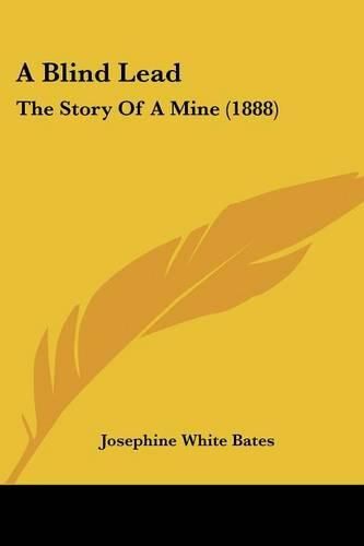 Cover image for A Blind Lead: The Story of a Mine (1888)