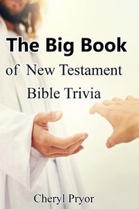 Cover image for The Big Book of New Testament Bible Trivia