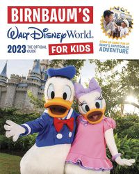 Cover image for Birnbaum's 2023 Walt Disney World For Kids