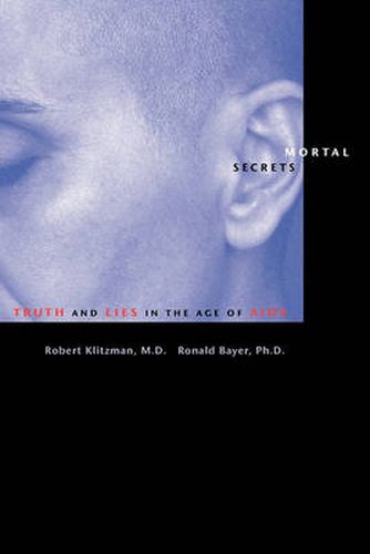 Cover image for Mortal Secrets: Truth and Lies in the Age of AIDS