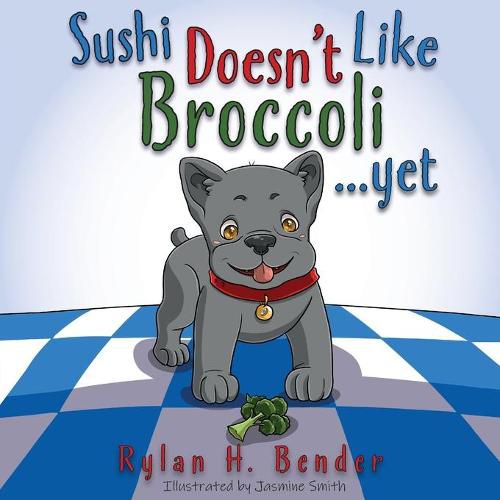 Cover image for Sushi Doesn't Like Broccoli