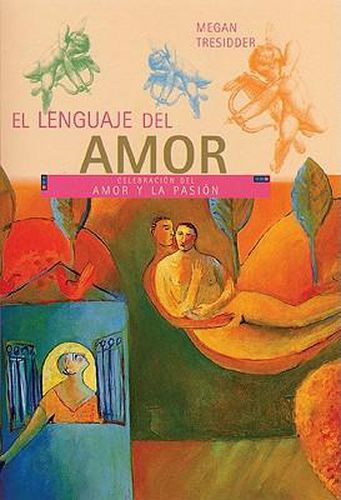 El Lenguaje del Amor: Guia Visual Sobre El Amor y La Pasion