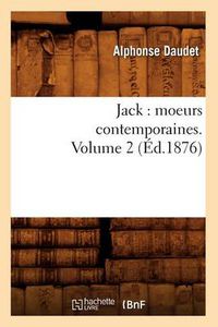 Cover image for Jack: Moeurs Contemporaines. Volume 2 (Ed.1876)