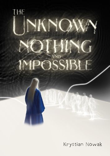 Cover image for The Unknown, Nothing and Impossible