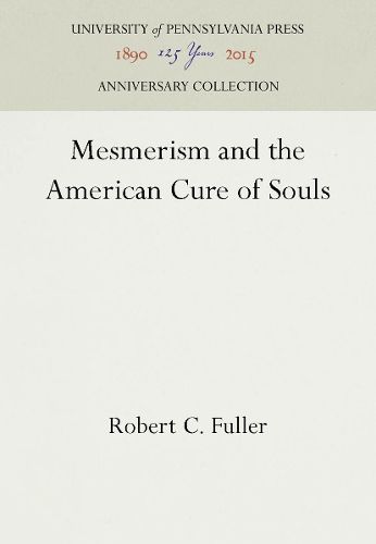 Cover image for Mesmerism and the American Cure of Souls