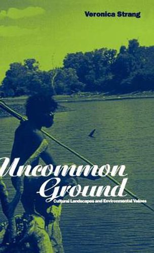 Cover image for Uncommon Ground: Landscape, Values and the Environment