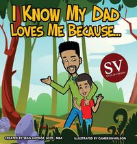 Cover image for I Know My Dad Loves Me Because (SV)...