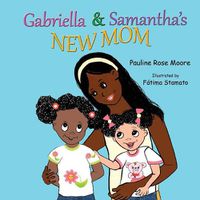 Cover image for Gabriella & Samantha's New Mom