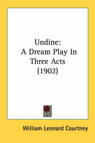 Undine: A Dream Play in Three Acts (1902)