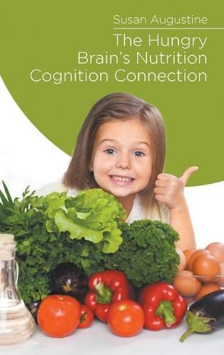 Cover image for The Hungry Brain's Nutrition Cognition Connection