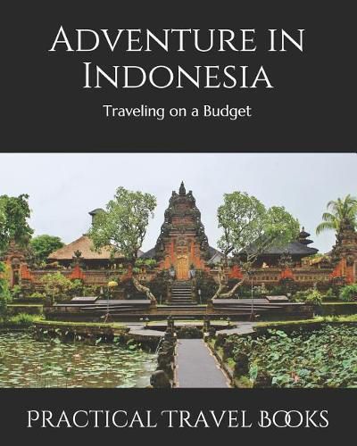 Cover image for Adventure in Indonesia: Traveling on a Budget