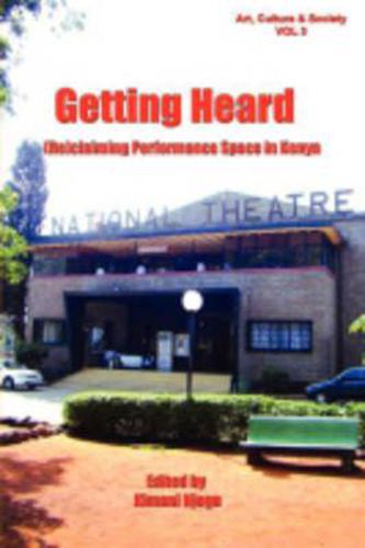 Cover image for Getting Heard: [Re]claiming Performance Space in Kenya