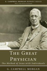 Cover image for The Great Physician: The Method of Jesus with Individuals