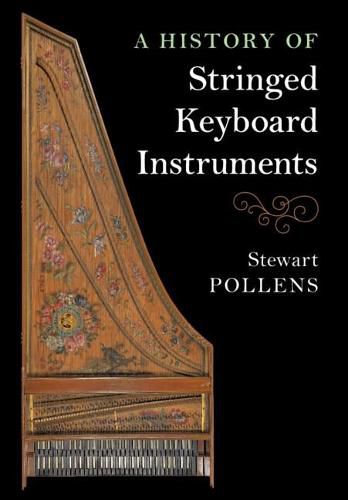 Cover image for A History of Stringed Keyboard Instruments