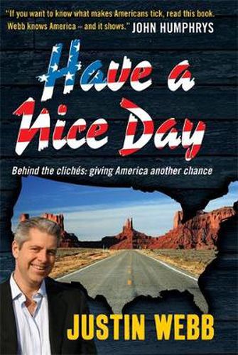 Cover image for Have a Nice Day: How I Stopped Sneering and Learned to Love America