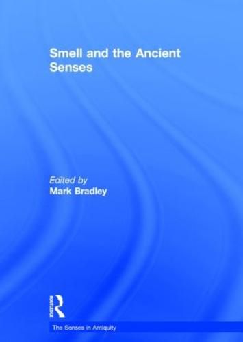 Smell and the Ancient Senses