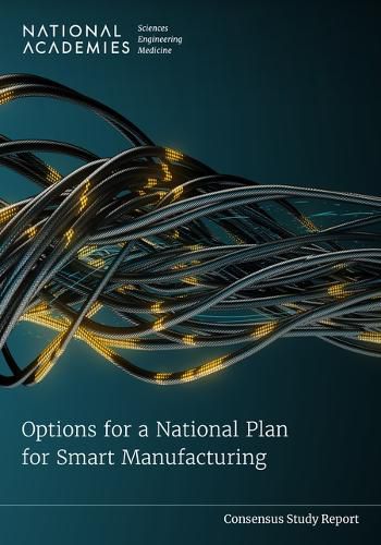 Options for a National Plan for Smart Manufacturing