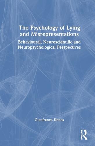 Cover image for The Psychology of Lying and Misrepresentations