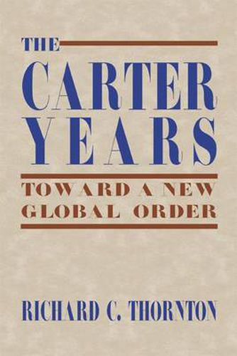 The Carter Years: Toward a New Global Order