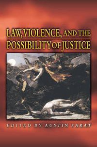 Cover image for Law, Violence, and the Possibility of Justice
