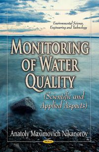 Cover image for Monitoring of Water Quality: Scientific & Applied Aspects