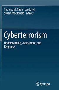 Cover image for Cyberterrorism: Understanding, Assessment, and Response