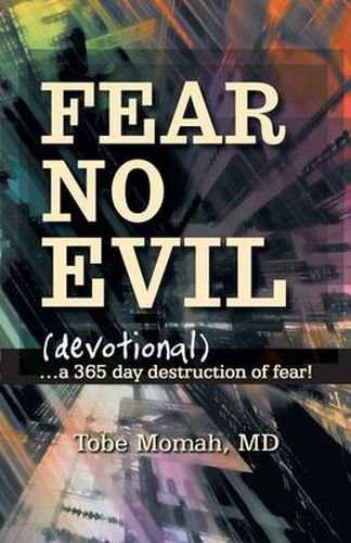 Cover image for Fear No Evil (Devotional): ...a 365 Day Destruction of Fear!