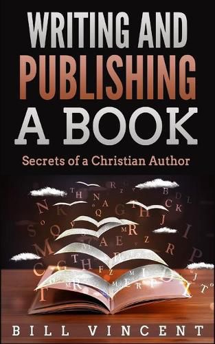 Cover image for Writing and Publishing a Book: Secrets of a Christian Author