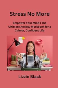 Cover image for Stress No More