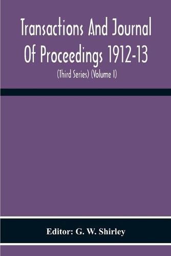 Cover image for Transactions And Journal Of Proceedings 1912-13 (Third Series) (Volume I)