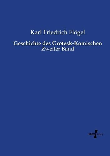 Cover image for Geschichte des Grotesk-Komischen: Zweiter Band