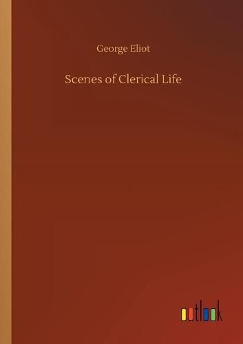 Cover image for Scenes of Clerical Life