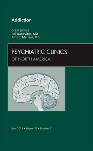 Cover image for Addiction, An Issue of Psychiatric Clinics